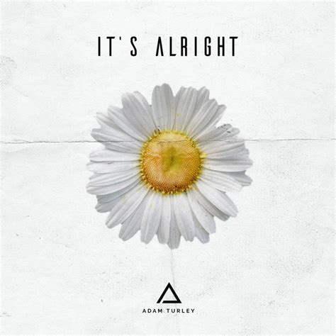 'It's Alright' .